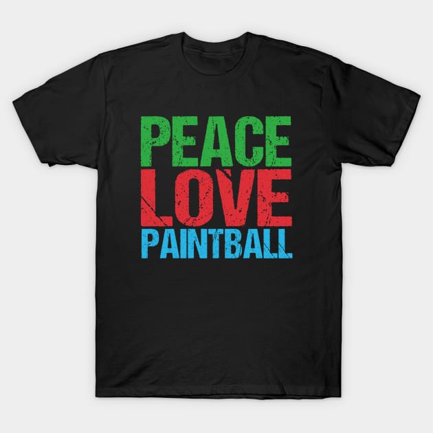 Peace Love Paintball T-Shirt by epiclovedesigns